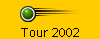 Tour 2002